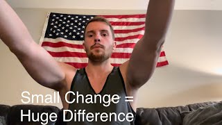 A Small Change Can Make A Huge Difference