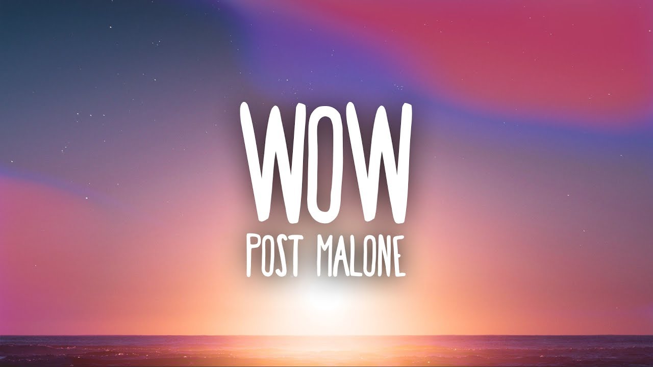 Post Malone   Wow Lyrics