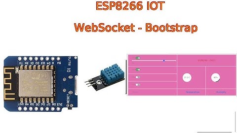 IOT Websocket - Bootstrap ESP8266 Arduino Interfacing DHT11 Temperature  Humidity Sensor & LEDS