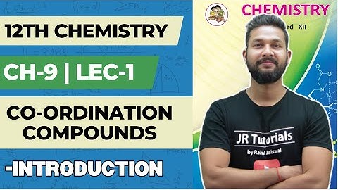 12 Chemistry | Chapter 9 | Co-Ordination Compounds | Lecture 1 | Maharashtra Board | JR College | 