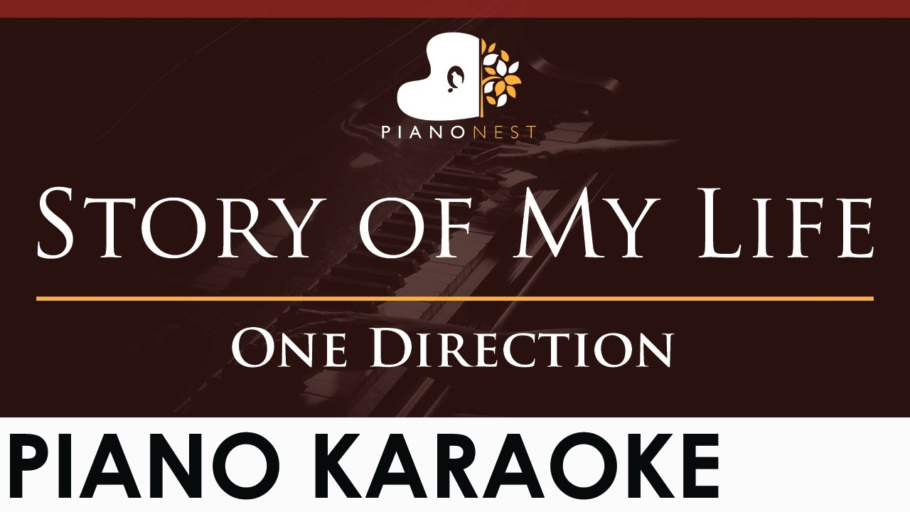 One Direction - Story of My Life - HIGHER Key (Piano Karaoke Instrumental) One Direction - Story of My Life - HIGHER Key (Piano Karaoke Instrumental)
