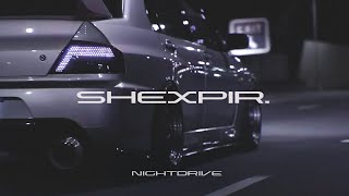SHEXPIR/ NightDrive Mix wave/phonk