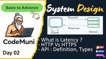 What is Latency ? | HTTP Vs HTTPS | APIs : Definition, Types | System Design Playlist (Day 02)