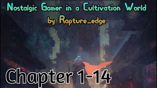 Nostalgic Gamer in a Cultivation World Chapter 1-14| Litrpg || Webnovel | Isekai Audiobook
