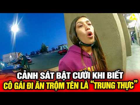 CÔ GÁI CÓ TÊN "TRUNG THỰC", BỊ BẮT VÌ CÙNG BẠN TRAI ĐI ĂN TRỘM Ở SIÊU THỊ