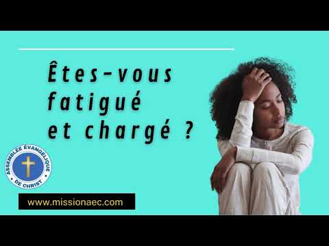 Êtes-vous fatigués et surchargés ?