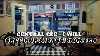 Central Cee - I Will | SPEED UP & BASS BOOSTED (BEST SONG FROM 2024)