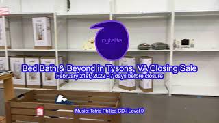 Tysons, VA Bed Bath & Beyond Closing - Last Week POV (February 21st, 2022)