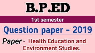Health education and Environment studies Question paper-2019 [Bped 1st semester question paper]