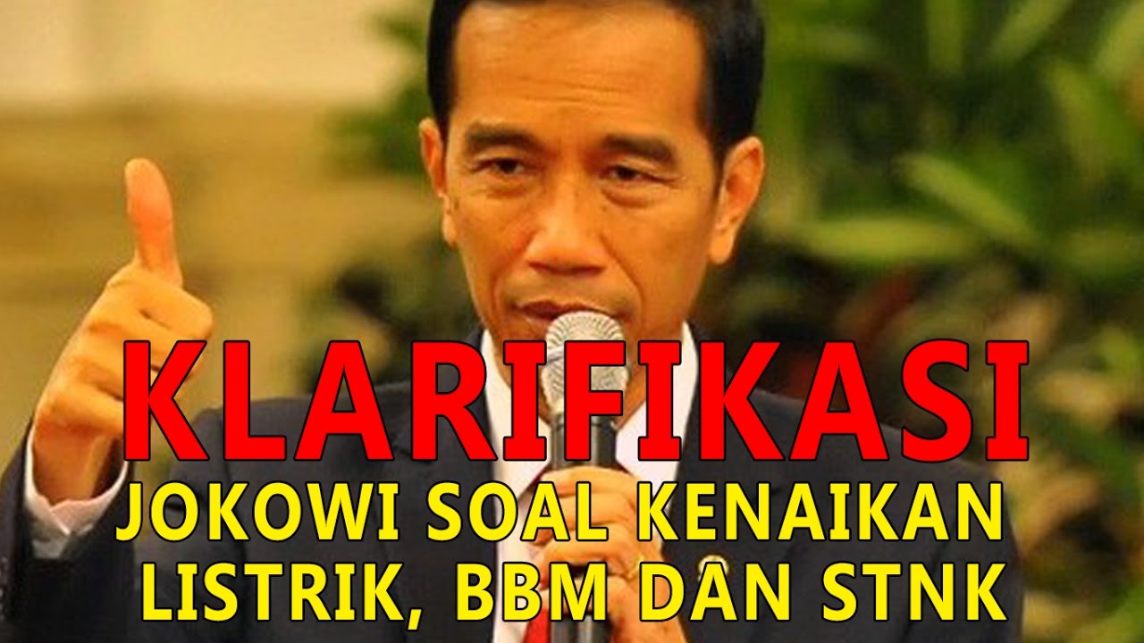 KLARIFIKASI Jokowi Soal Kenaikan Listrik BBM Dan STNK YouTube