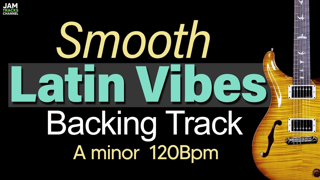 Latin Smooth Jazz Blues in A Minor – Guitar Backing Track 120 BPM  Jam & Improv