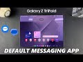 How To Change Default Messaging App On Samsung Galaxy Z TriFold