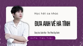 Học hát ca khúc ĐƯA ANH VỀ HÀ TĨNH | Thanh nhạc Kul Academy