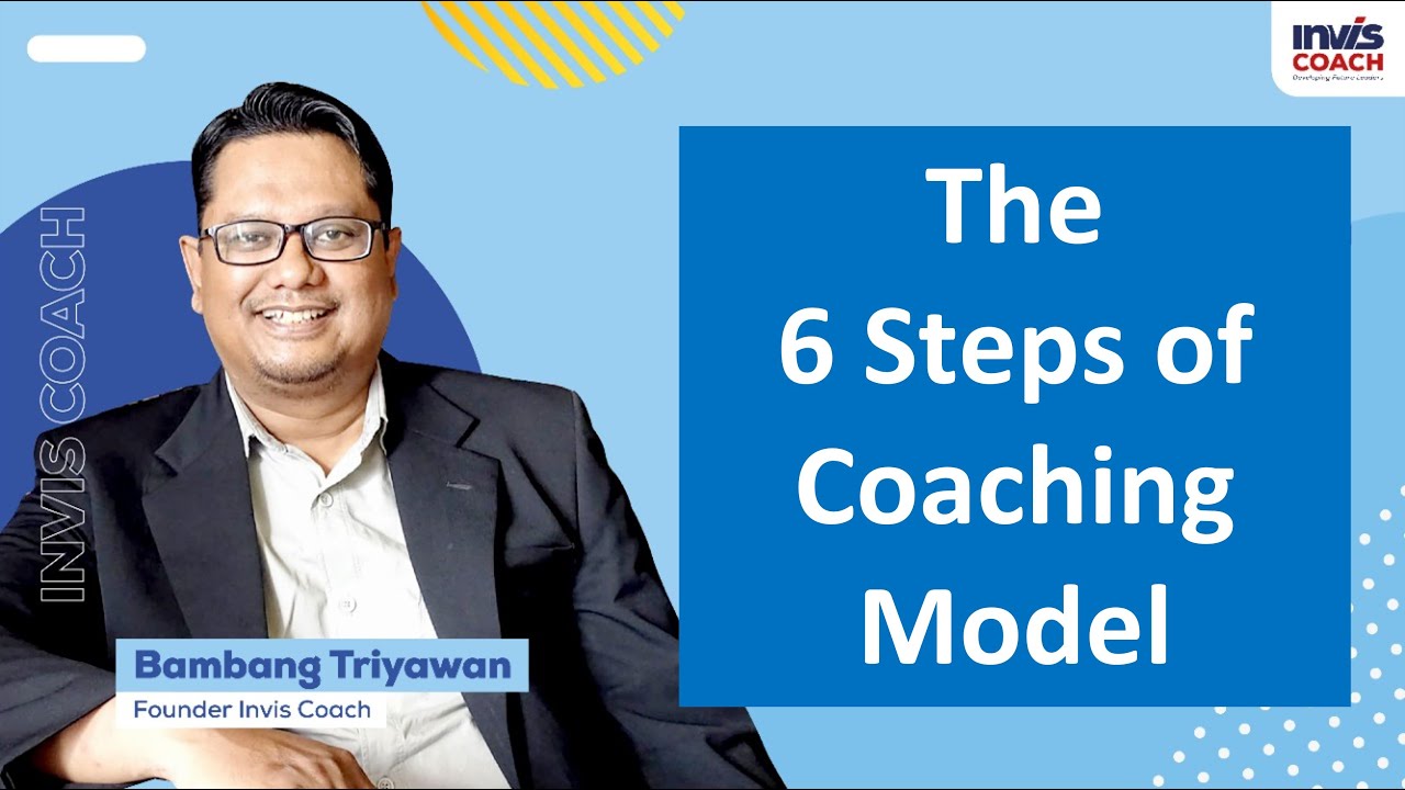 The 6 Steps of Coaching Model - YouTube