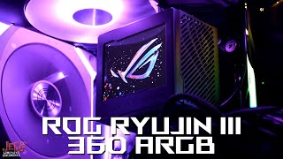 ROG Ryujin III 360 ARGB  Installation Guide & Performance Test