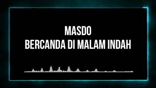 Masdo - Bercanda Di Malam Indah