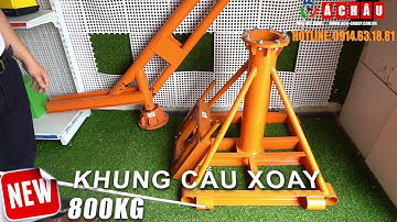 KHUNG CẨU XOAY, CẦN TRỤC CẨU XOAY 360, CẨU MINI 800KG