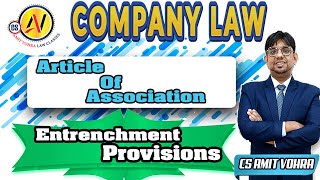 Information Company Law || CS Executive || Article of Association || Entrenchment Provisions || CS Amit Vohra Guide