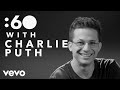 Charlie Puth - :60 With