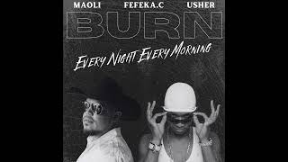 Maoli \u0026 Usher - Every Night Every Morning x Burn (Remix)