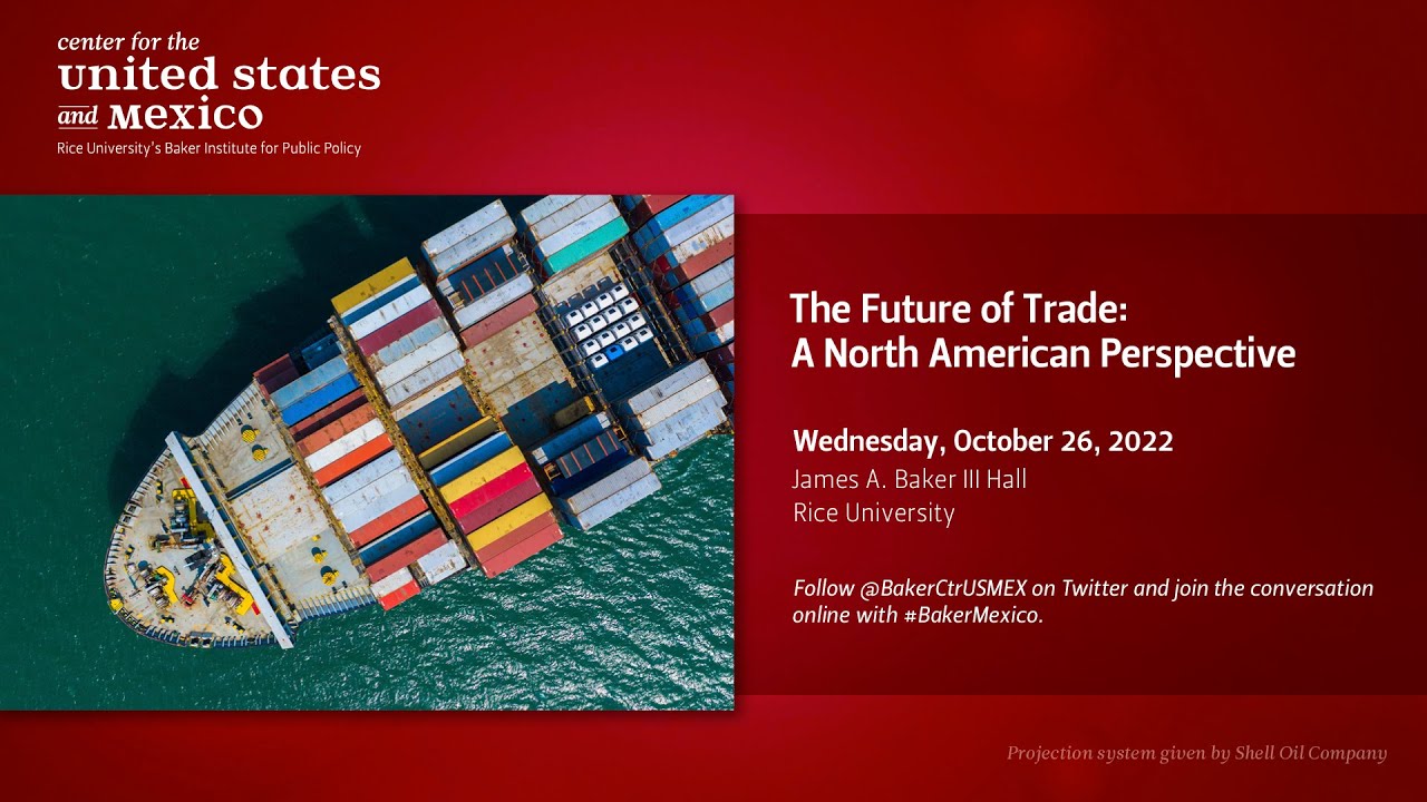 The Future of Trade: A North American Perspective - YouTube