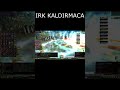 IRK KALDIRMACA