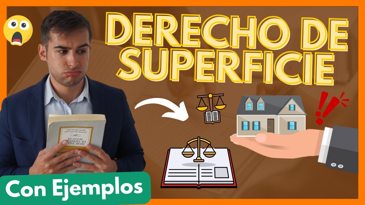 🔵 DERECHO DE SUPERFICIE: ¿Qué es? Entiende TODO con 3 EJEMPLOS【Derecho Civil]