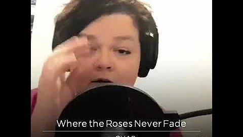 Where the roses never fade