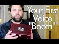 Setting up your first "Voice Booth"