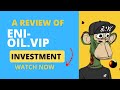 A review of enioilvip investment platform watch before investing eni hyip hyipnews usdt