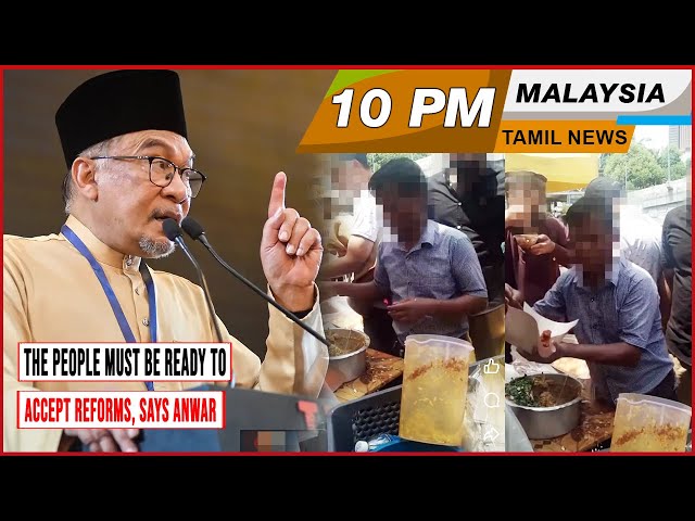 MALAYSIA TAMIL NEWS 10PM 21.04.24 The people must be ready to accept reforms, says Anwar class=