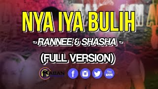 Nya Iya Bulih by Rannee Pat & Shasha Julian