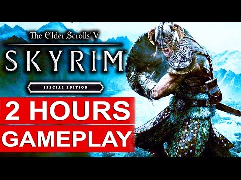 SKYRIM SPECIAL EDITION Gameplay - 2 Hours of SKYRIM Remastered 1080p HD Video Watch And Free Download