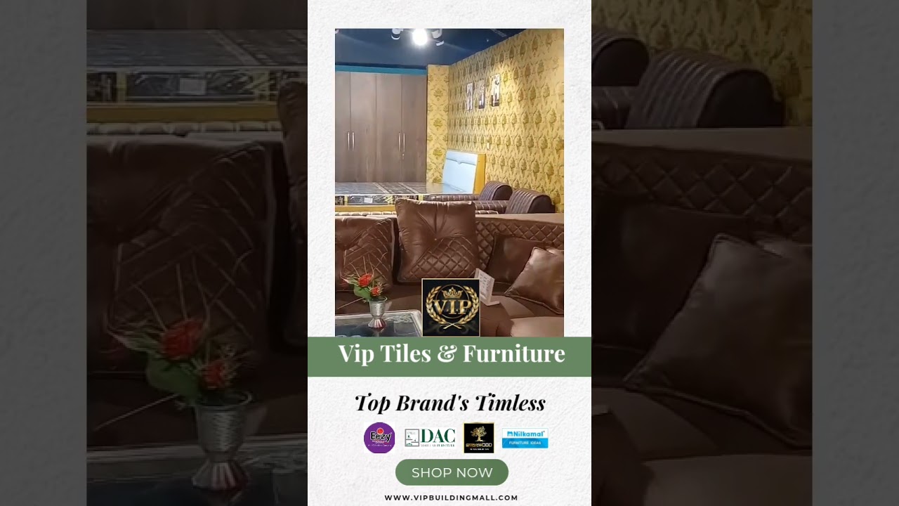 VIP Tiles & Furniture Siwan | Premium Furniture & Designer Tiles in Siwan, Bihar