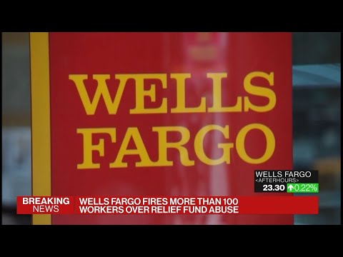 Wells Fargo Fires Employees Over Covid Relief Abuse