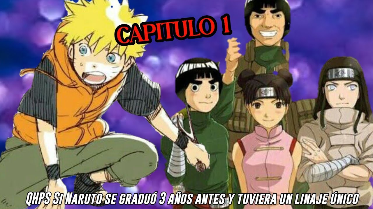 QHPS Si Naruto era un Genio que se graduó 3 años antes y Tiene un Linaje único:// Capitulo 1