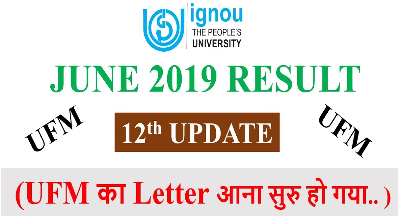 [12th UPDATE] IGNOU JUNE 2019 TERM END EXAM RESULT 12th UPDATE RELEASED || Unfair Mean Case info