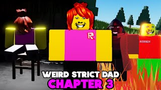 Weird Strict Dad - Chapter 3 [Full Walkthrough] - Roblox