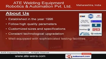 Welding Equipments by ATE Welding Engineering Robotics & Automation Pvt. Ltd, Pune