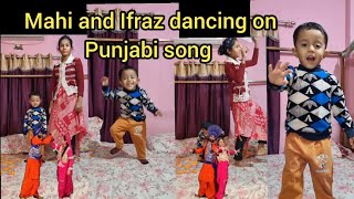 Ifraz and Mahi dancing on Punjabi song #youtubeshorts #youtubevideos #funny