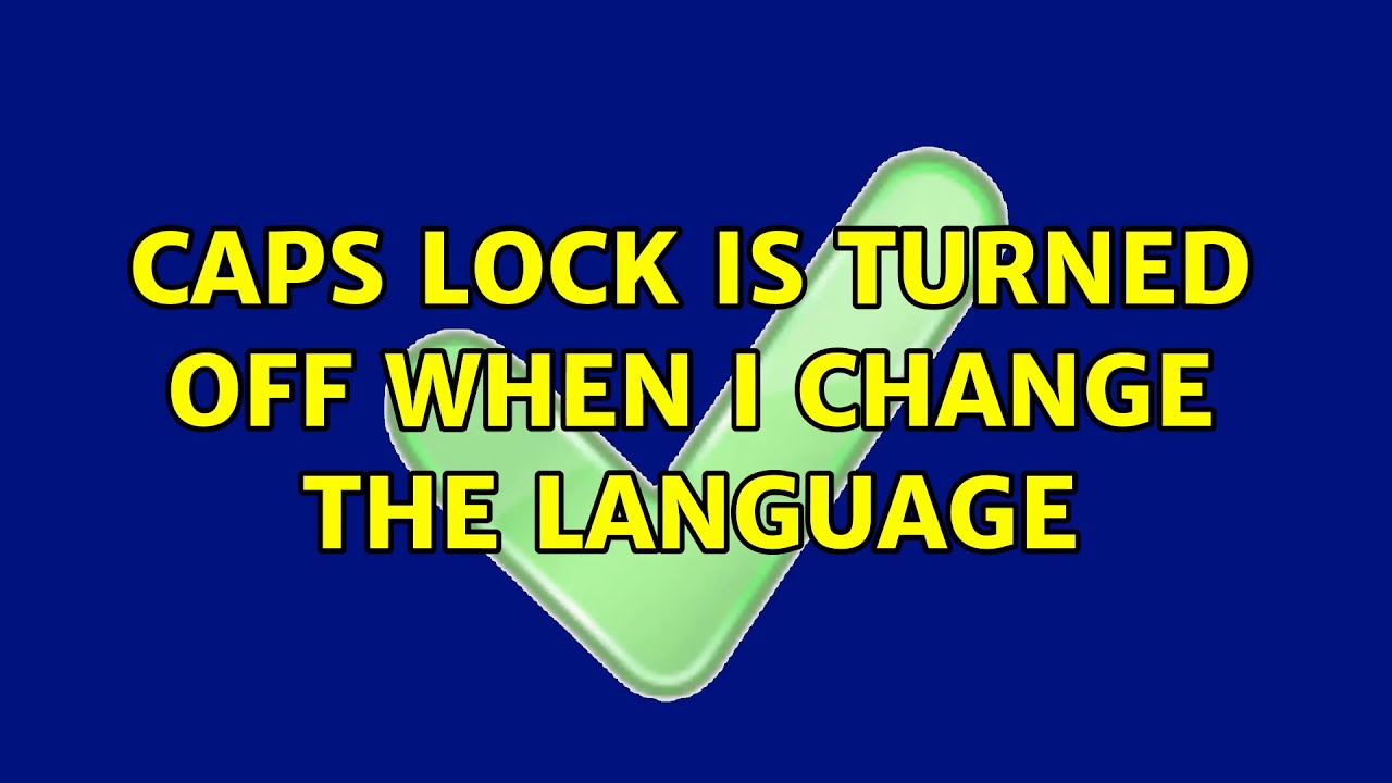 Ubuntu Caps Lock is turned off when i change the language YouTube