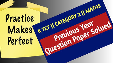 K TET || KTET || CATEGORY 2 || MATHS || Previous Year Question Paper Solved