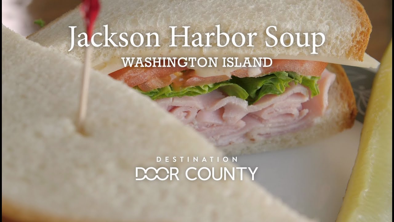 Door County Restaurants Jackson Harbor Soup YouTube