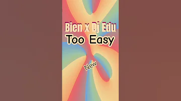 Bien x Dj Edu - Too Easy #shorts #newsong