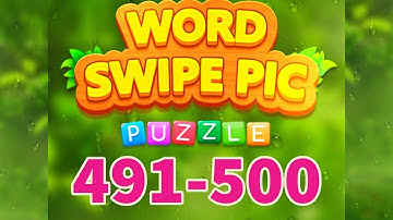 WORD SWIPE PIC level 491 492 493 494 495 496 497 498 499 500