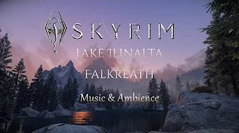 Skyrim Relaxing Music & Ambience | Lake Ilinalta & Falkreath