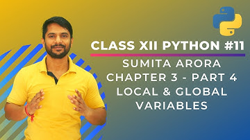 Python Class 12 | Chapter 3 (Part 4) |Scope of Variable|Local & Global Variables in Python-In Hindi