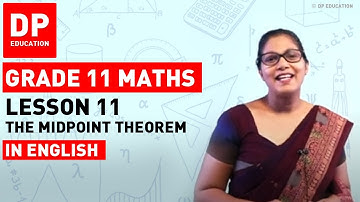 Lesson 11 - The Midpoint Theorem |  Maths Session-Term 2 #DPEducation #Grade11Maths #midpointTheorem
