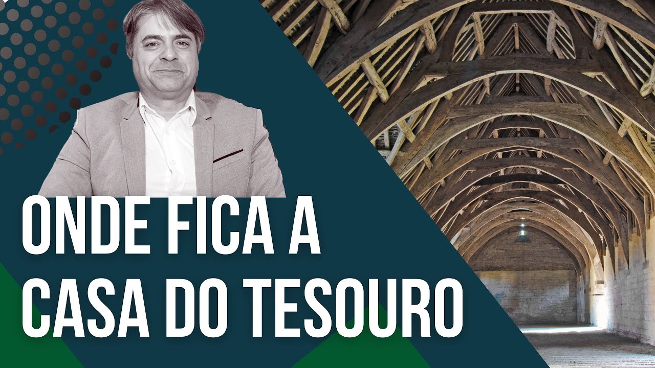 IMPORTANTE: ONDE fica a CASA DO TESOURO? A Bíblia diz para levarmos o ...