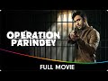 Operation parindey  hindi full movie  amit sadh rahul dev kunal kumar rucha inamdar